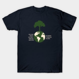 Inherit the Earth T-Shirt